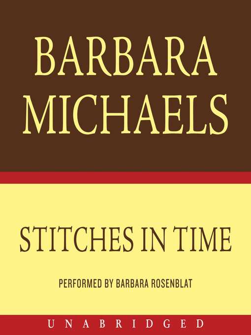 Title details for Stitches in Time by Barbara Michaels - Available